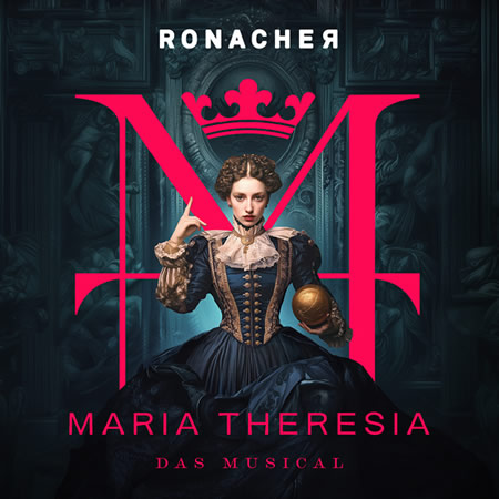 ウィーンに新作ミュージカル『マリア＝テレジア ― ザ・ミュージカル』登場！